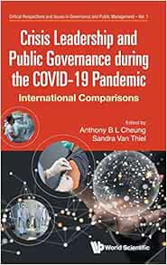 Crisis Leadership And Public Governance During The Covid-19 Pandemic: International Comparisons (Critical Perspectives And Issues In Governance And Public Management) (EPUB)