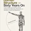 Change And Challenge In Human Structure – Sixty Years On: From Cutting And Counting, Through Mathematics, Mechanics, Molecules And Modelling, To Brain And Behaviour! (Original PDF from Publisher)