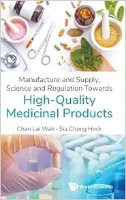 Manufacture and Supply, Science and Regulation Towards High-Quality Medicinal Products (Original PDF from Publisher)