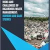 Risks and Challenges of Hazardous Waste Management: Reviews and Case Studies (Original PDF from Publisher)