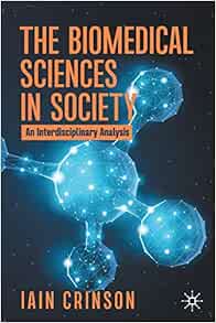 The Biomedical Sciences in Society: An Interdisciplinary Analysis (Original PDF from Publisher)