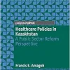 Healthcare Policies in Kazakhstan: A Public Sector Reform Perspective (EPUB)