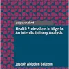 Health Professions in Nigeria: An Interdisciplinary Analysis (Original PDF from Publisher)