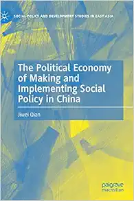 The Political Economy of Making and Implementing Social Policy in China (Social Policy and Development Studies in East Asia) (EPUB)