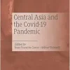 Central Asia and the Covid-19 Pandemic (The Steppe and Beyond: Studies on Central Asia) (Original PDF from Publisher)