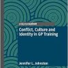 Conflict, Culture and Identity in GP Training (EPUB)