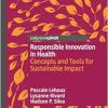 Responsible Innovation in Health: Concepts and Tools for Sustainable Impact (EPUB)