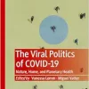 The Viral Politics of Covid-19: Nature, Home, and Planetary Health (Biolegalities) (Original PDF from Publisher)