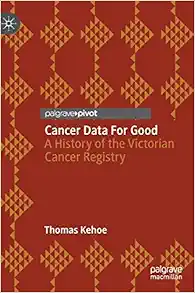Cancer Data For Good: A History of the Victorian Cancer Registry (EPUB)