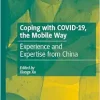 Coping with COVID-19, the Mobile Way: Experience and Expertise from China (EPUB)