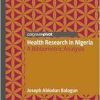 Health Research in Nigeria: A Bibliometric Analysis (Original PDF from Publisher)