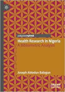Health Research in Nigeria: A Bibliometric Analysis (Original PDF from Publisher)