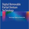 Digital Removable Partial Denture Technology: From Design Analysis to Practical Skills (Original PDF from Publisher)