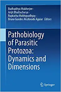 Pathobiology of Parasitic Protozoa: Dynamics and Dimensions (EPUB)