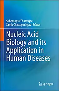 Nucleic Acid Biology and its Application in Human Diseases (Original PDF from Publisher)