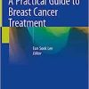 A Practical Guide to Breast Cancer Treatment (Original PDF from Publisher)