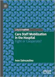 Care Staff Mobilisation in the Hospital: Fight or Cooperate? (Original PDF from Publisher)
