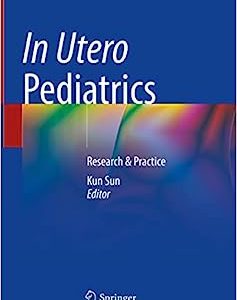 In Utero Pediatrics: Research & Practice (Original PDF from Publisher)