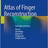 Atlas of Finger Reconstruction: Techniques and Cases (EPUB)
