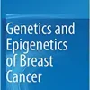 Genetics and Epigenetics of Breast Cancer (Original PDF from Publisher)