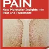 Chronic Pain: New Molecular Insights Into Pain And Treatment (Original PDF from Publisher)
