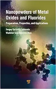 Nanopowders of Metal Oxides and Fluorides: Preparation, Properties, and Applications (Original PDF from Publisher)