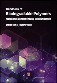 Handbook of Biodegradable Polymers: Applications in Biomedical Sciences, Industry, and the Environment (Original PDF from Publisher)