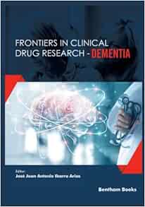 Frontiers in Clinical Drug Research-Dementia: Volume 2 (Original PDF from Publisher)