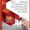 Mobile Computing Solutions for Healthcare Systems (EPUB)