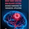 Brain Tumor Targeting Drug Delivery Systems: Advanced Nanoscience for Theranostics Applications (Original PDF from Publisher)