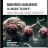 Therapeutic Nanocarriers in Cancer Treatment: Challenges and Future Perspective (EPUB)