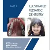 Illustrated Pediatric Dentistry – Part 2 (Original PDF from Publisher)