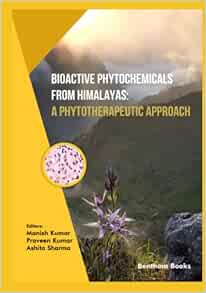 Bioactive Phytochemicals from Himalayas: A Phytotherapeutic Approach (EPUB)
