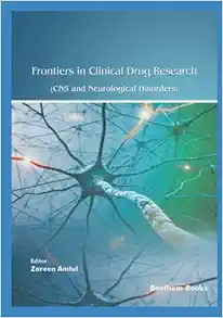 Frontiers in Clinical Drug Research – CNS and Neurological Disorders: Volume 11 (Original PDF from Publisher)