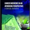 Cancer Medicine in an Ayurvedic Perspective: A Critical Overview (EPUB)