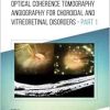 Optical Coherence Tomography Angiography for Choroidal and Vitreoretinal Disorders – Part 1 (Original PDF from Publisher)