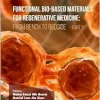Functional Bio-based Materials for Regenerative Medicine: From Bench to Bedside (Part 2) (Original PDF from Publisher)