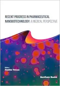 Recent Progress in Pharmaceutical Nanobiotechnology: A Medical Perspective (Recent Advances in Biotechnology) (Original PDF from Publisher)