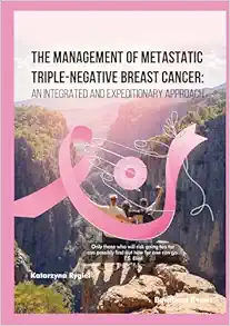 The Management of Metastatic Triple-Negative Breast Cancer: An Integrated and Expeditionary Approach (EPUB)