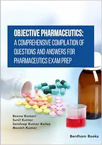 Objective Pharmaceutics: A Comprehensive Compilation of Questions and Answers for Pharmaceutics Exam Prep (Original PDF from Publisher)