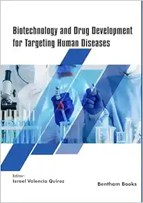 Biotechnology and Drug Development for Targeting Human Diseases (Recent Advances in Biotechnology) (Original PDF from Publisher)