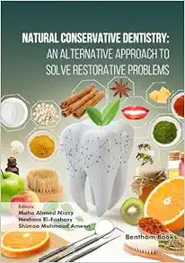 Natural Conservative Dentistry: An Alternative Approach to Solve Restorative Problems (Original PDF from Publisher)