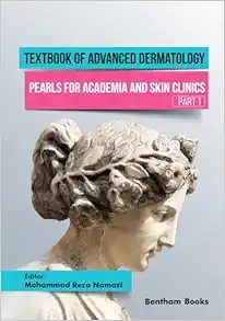 Textbook of Advanced Dermatology: Pearls for Academia and Skin Clinics (Part 1) (Original PDF from Publisher)