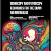 Endoscopy and Fetoscopy Techniques for the Brain and Neuroaxis (Neuroendoscopy and Interventional Pain Medicine) (Original PDF from Publisher)