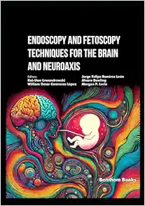 Endoscopy and Fetoscopy Techniques for the Brain and Neuroaxis (Neuroendoscopy and Interventional Pain Medicine) (EPUB)
