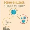 2-Deoxy-D-Glucose: Chemistry and Biology (Original PDF from Publisher)