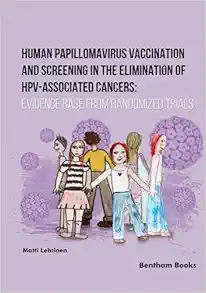 Human Papillomavirus Vaccination and Screening in the Elimination of HPV-Associated Cancers: Evidence-Based Randomized Trials (Original PDF from Publisher)