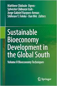 Sustainable Bioeconomy Development in the Global South: Volume II Bioeconomy Techniques (Original PDF from Publisher)
