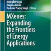 MXenes: Expanding the Frontiers of Energy Applications (Clean Energy Production Technologies) (EPUB)