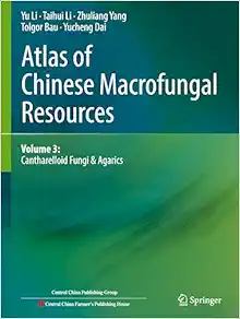 Atlas of Chinese Macrofungal Resources: Volume 3: Cantharelloid Fungi & Agarics (EPUB)